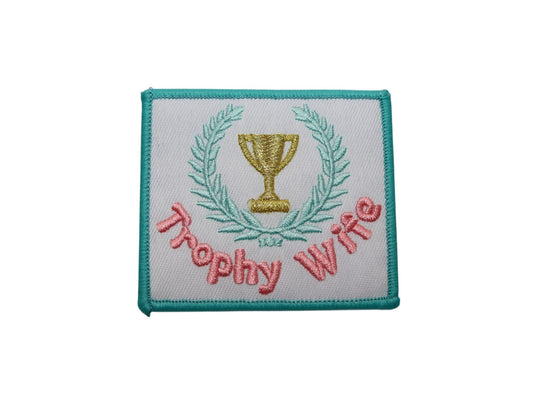 Trophy Wife Embroidered Iron-On Patch