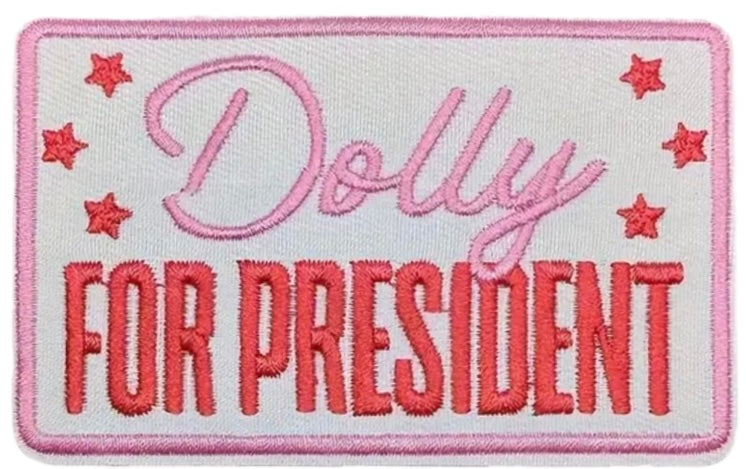 Dolly for President Embroidered Iron-On Patch